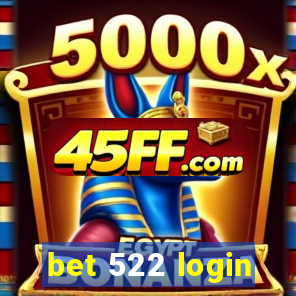 bet 522 login